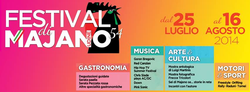 Lebenslust, Musik, Kultur und Gastronomie beim Festival von Majano 2014!